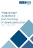 Wijzigingen Acceptatie Handleiding Nieuwe producten Per 1 januari 2018