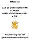 MANIFEST VAN DE CONFERENTIE VAN VLAAMSE GERECHTSDEURWAARDERS V.Z.W. Actualisering van het gerechtsdeurwaardersambt