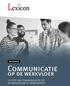 Whitepaper Communicatie op de werkvloer WHITEPAPER. Communicatie. op de werkvloer. 10 tips om communicatie op de werkvloer te verbeteren!