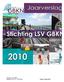 Inhoudsopgave. Jaarverslag 2010 Stichting LSV GBKN pagina 2