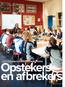 ONDERWIJS. Vreedzame school Openbare Daltonschool de Reggewinde. Opstekers en afbrekers