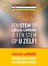 EEN STEM OP IS EEN STEM OP U ZELF! LOKAAL-LIMBURG. Dichtbij, Betrokken. en Daadkrachtig. Programma Lokaal-Limburg