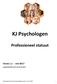 KJ Psychologen. Professioneel statuut. Versie mei vastgesteld RvB en RvT op 23 mei 2017.