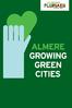 In Almere is Growing Green Cities onderverdeeld in vier thema s: De doelen zijn: