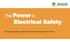 Electrical Safety. Mastertitelformat bearbeiten. The Power in. Mastertextformat bearbeiten. Zweite Ebene. Dritte Ebene.