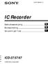 (1) IC Recorder NL SE IT. Gebruiksaanwijzing Bruksanvisning Istruzioni per l uso ICD-37/57/ Sony Corporation