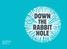 Down The Rabbit Hole door: Maria Barmentlo Klas: Paars Versie: 31 mei 2015