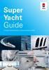 Super. Guide. Update Nederlandse superjachtbouw HISWA Vereniging, voorjaar 2019