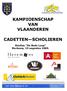 KAMPIOENSCHAP VAN VLAANDEREN CADETTEN SCHOLIEREN. Stadion De Rode Loop Merksem, 15 augustus 2005.