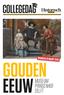 COLLEGEDAG MAANDAG 18 MAART 2019 GOUDEN EEUW MUSEUM PRINSENHOF DELFT