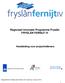 Regionaal Innovatie Programma Fryslân FRYSLÂN FERNIJT IV. Handleiding voor projectindieners