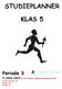 STUDIEPLANNER KLAS 5