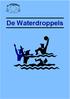 De Waterdroppels. In dit nummer: N 3 maart 2005 Jaargang 65. Een voorzet van... 2