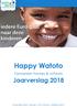 Happy Watoto. Jaarverslag Tanzanian homes & schools. Stichting Happy Watoto Herenweg 41, 2361 EE Warmond