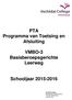 PTA Programma van Toetsing en Afsluiting. VMBO-3 Basisberoepsgerichte Leerweg. Schooljaar