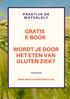 GRATIS E-BOOK WORDT JE DOOR HET ETEN VAN GLUTEN ZIEK?