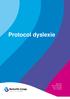 Protocol dyslexie. Mw. M. Bos Mw. I. ten Doeschot Mw. D. van Ginkel Mw. A. Spitshuis