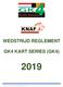 WEDSTRIJD REGLEMENT GK4 KART SERIES (GK4) APPROVED BY KNAF UNDER PERMITNR