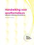 Handreiking voor sportformateurs Stappenplan ontwikkeling lokaal sportakkoord