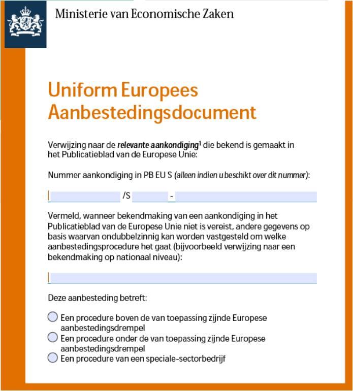 Achtergrond UEA (ii) Uniforme eigen verklaring bij wijziging Aanbestedingswet 2012 in 2016 vervangen door het UEA.
