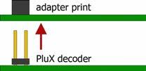 Ibouw mogelijkhede 15 x 24 mm 1,3 g De (PluX of MTC) voertuig decoder ka zowel aa de bove- als ook aa de oderkat i de adapter prit gestoke worde.