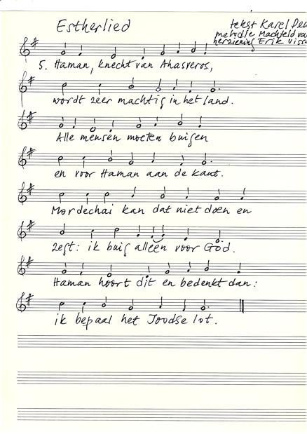 . lied Estherlied tekst: K.A. Deurloo melodie: M. van Woerden/Erik Visser herziening; Erik Visser 7. Mordechai verscheurt zijn kleren als een teken van de rouw.