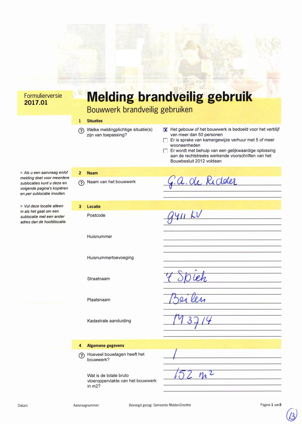 w ï^' 2017.01 Melding brandveilig gebruik Bouwwerk brandveilig gebruiken 1 Situaties (?