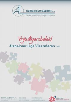 3.10. Vrijwilligersbeleid Alzheimer Liga Vlaanderen De manier waarop Alzheimer Liga Vlaanderen met vrijwilligers omgaat, wordt weergegeven in haar Vrijwilligersbeleid.