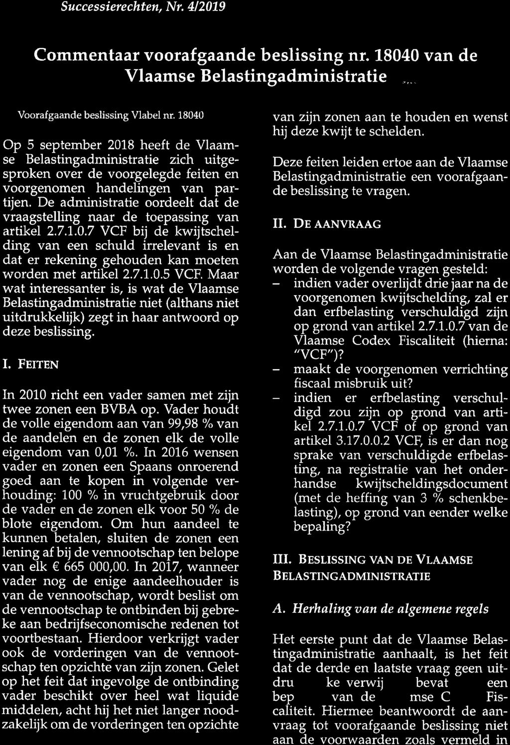 Commentaar voorafgaande beslissing nr. 18040 van de Vlaamse B elastingadministratie I Voorafgaande beslissing Vlabel nr.