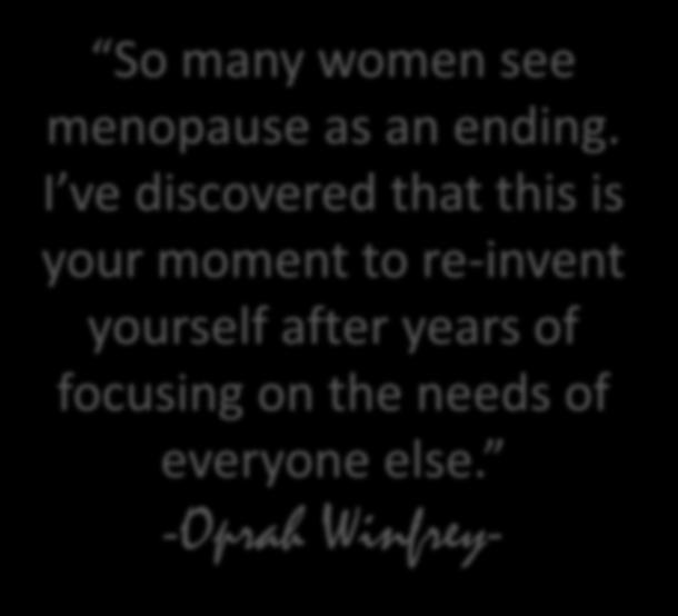 veranderingen Geheugen Concentratie So many women see menopause as an ending.