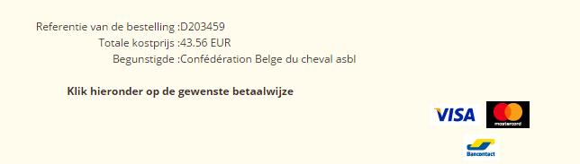 Selecteer 1 van de icoontjes om de betaling te starten met visa/master card/bancontact M. Verricht uw betaling : Herhaal nu het volledige process tot u al uw veulens hebt geregistreerd en betaald.