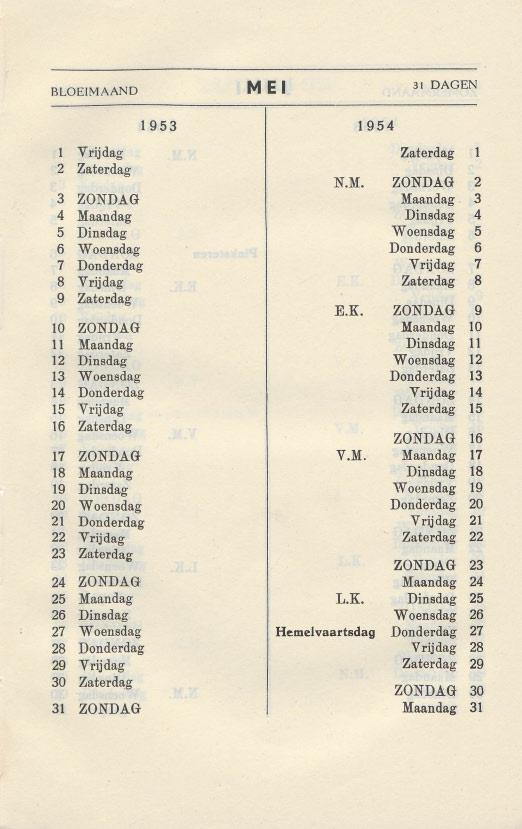 BLOEIMAAND MEl 31 DAGEN 1 Vrijdag Zaterdag 2 Zaterdag N.M. ZONDAG 2 3 ZONDAG Maandag.