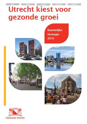 stad Groei als kans voor Utrecht om te ontwikkelen naar een gezonde, duurzame stad met hoge kwaliteit van