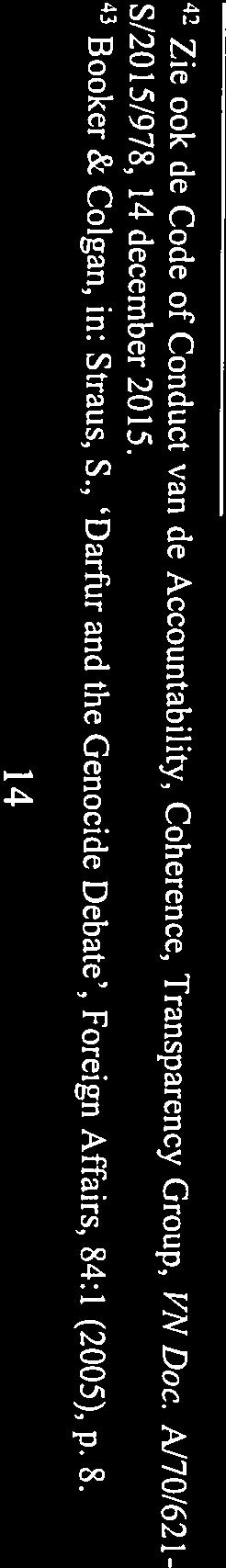 Accountability, Coherence. Transparency Group, VNDoc. A170/621- u Booker & Colgan, in: Straus, S., Darfur and the Genocide Debate, Foreign Affairs, 84:1 (2005), p. 8. S!2015/978, 14 december 2015.