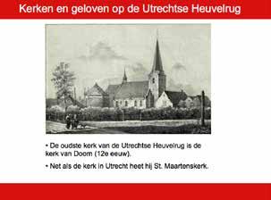 13 De oudste kerk van de Utrechtse Heuvelrug staat in Doorn. Hij heet ook de St.