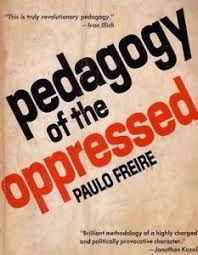 Paulo Freire Pedagogy of the Oppressed(1970)