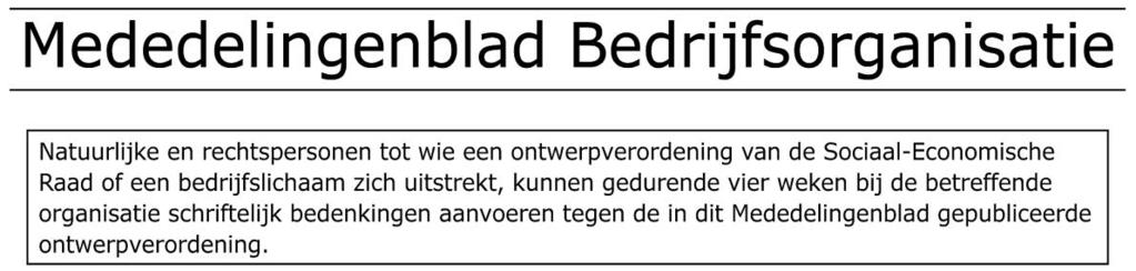 BEDRIJFSLICHAMEN Productschap Pluimvee en Eieren Ontwerp- Verordening tot wijziging van de Verordening bestemmingsheffingen pluimveevleessector (PPE) 2012 (2012-I) Verordening van het Productschap