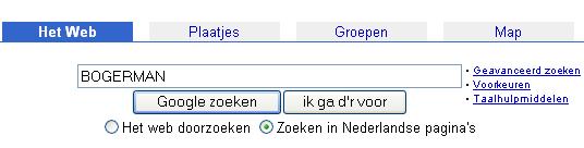 Type nu op de invulregel het woord in waarover je informatie wilt. In ons voorbeeld is dat BOGERMAN Let op!!!!! Google maakt geen onderscheid tussen hoofdletters en kleine letters.