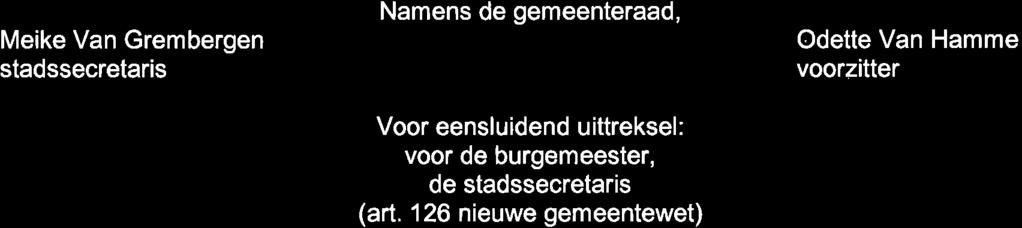 Meike Van Grembergen stadssecretaris Namens de gemeenteraad, Voor eensluidend uittreksel: voor de burgemeester, de