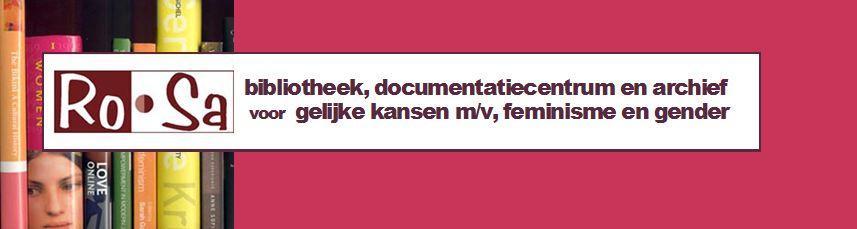 RoSa Literatuurlijst Mannen en feminisme Februari 2013 (addendum bij www.rosadoc.be/pdf/litlijsten/mannen.pdf) RoSa documentatiecentrum informeert over gender, feminisme en gelijke kansen m/v.