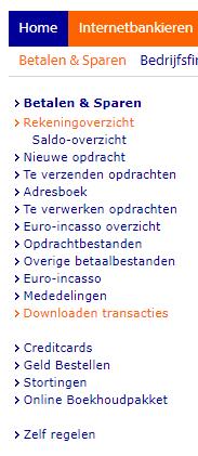Exporteren rekeninginformatie Rabobank 1. Ga na het inloggen naar Betalen & Sparen en vervolgens in het linker menu naar Downloaden transacties. 2.