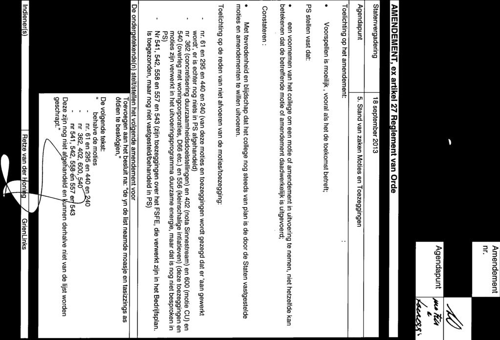 - nr. - nr - nr. In te vullen door de griffier Amendement nr. -y)v)lell GRIENLINKS AMENDEMENT, ex artikel 27 Reglement van Orde Statenvergadering 18 september 2013 Paraaf 41 he 1 5.