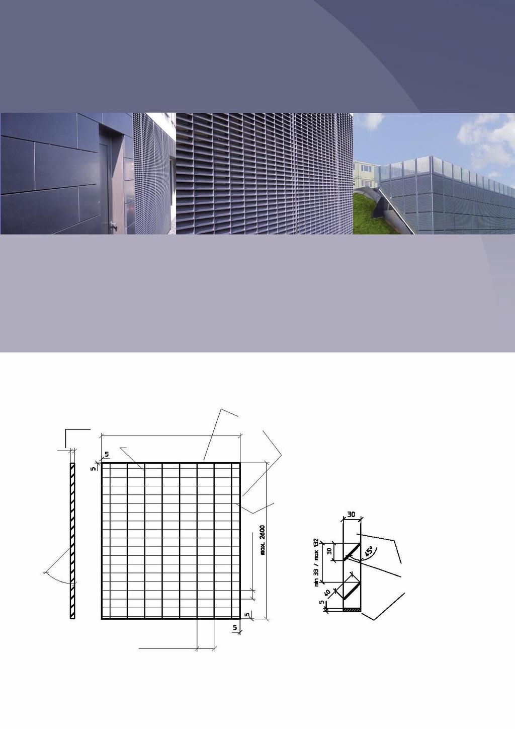 Façades met profiel Wij leveren lamellenroosters volgens een persroosterprocedure waarbij de lamelstaven onder een hoek van 45 of 30 ingeperst worden.