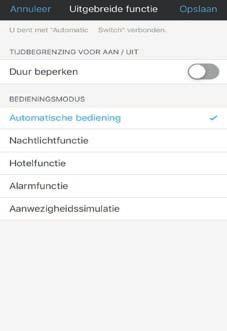 CLEVER CONFIG APP 12 5.4 Uitgebreide functies Naast de standaardfuncties zoals licht schakelen en dimmen, kunnen met automatische schakelaars ook nog andere functies worden ingesteld.