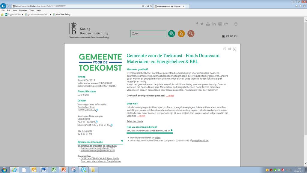 Jaarlijks 2 projectoproepen rond materialen en energie Oproep regionale projecten: loopt jaarlijks van oktober tot