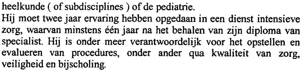 :3 m.l.2. Geneesheren medewerkers heelkunde ( of subdisciplines ) of de pediatrie.