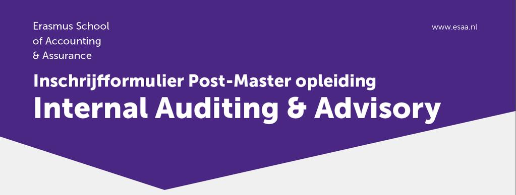 Module Accounting Information Systems 2018-2019 Internal Auditing & Advisory *Dit bedrag is inclusief tentamen en exclusief literatuur 3.