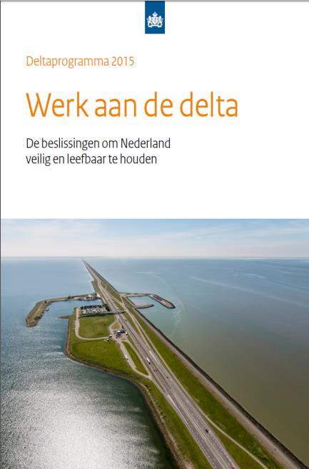 2014: Deltabeslissing Ruimtelijke Adaptatie Klimaatbestendige en