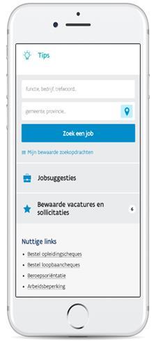 Zoek een job De werkzoekende zoekt vacatures zoals hij/zij dat wil,en kan deze meteen bewaren 7.