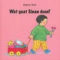 Dagmar Stam Wat gaat Sinan doen?